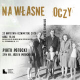 Plakat zapowiadający spotkanie z Piotrem Potockim 23 kwietnia 2026 roku w muzeum, z archiwalnym czarno-białym zdjęciem rodziny w tle.